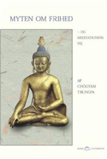 Cover for Chögyam Chogyam Trungpa · Klims lotusbøger: Myten om frihed og meditationens vej (Hæftet bog) [1. udgave] (2002)