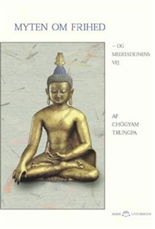 Cover for Chögyam Chogyam Trungpa · Klims lotusbøger: Myten om frihed og meditationens vej (Sewn Spine Book) [1. Painos] (2002)