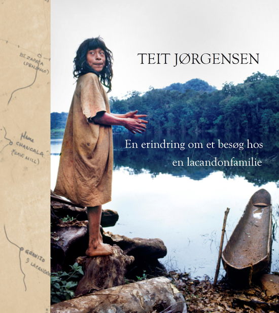 Cover for Teit Jørgensen · En erindring om et besøg hos en lacandonfamilie (Bound Book) [1st edition] (2021)