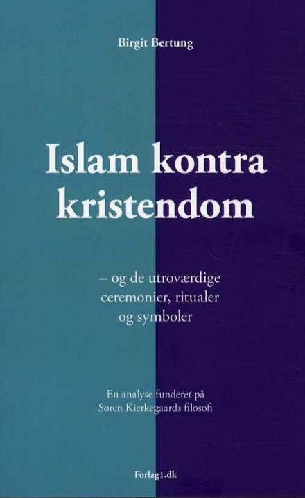 Cover for Birgit Bertung · Islam kontra kristendom (Taschenbuch) [1. Ausgabe] (2014)