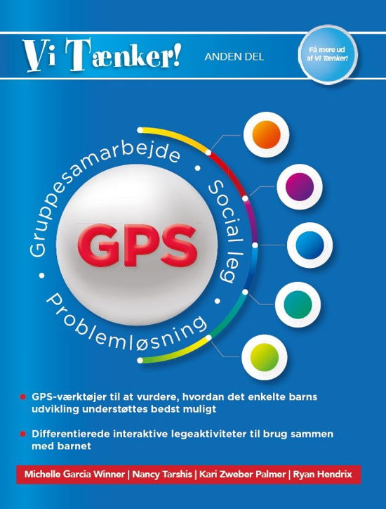 Cover for Michelle Winner,Ryan Hendrix, Kari Zweber Palmer, Nancy Tarshis · GPS - Gruppesamarbejde, Problemløsning, Social leg (Hæftet bog) [1. udgave] (2019)