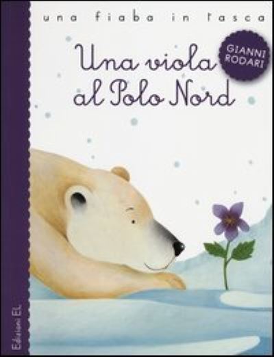 Cover for Gianni Rodari · Una viola al Polo Nord (MERCH) (2012)