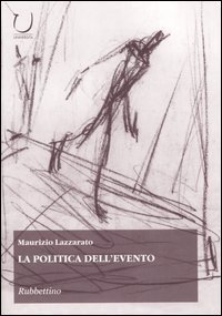Cover for Maurizio Lazzarato · La Politica Dell'evento (Bok)