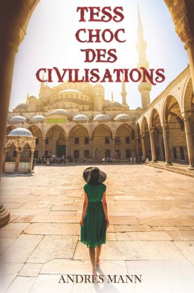 Cover for Andres Mann · Tess - Choc des Civilisations (Paperback Bog) (2019)