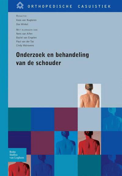 Cover for Koos Van Nugteren · Onderzoek En Behandeling Van de Schouder - Orthopedische Casuistiek (Paperback Bog) [2007 edition] (2006)