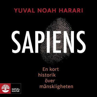 Sapiens : en kort historik över mänskligheten - Yuval Noah Harari - Lydbok - Natur & Kultur Digital - 9789127154339 - 10. juni 2017