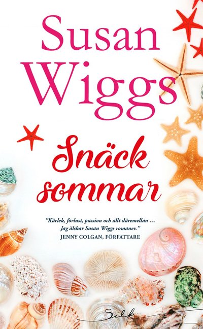 Cover for Susan Wiggs · Silk: Snäcksommar (Book) (2020)