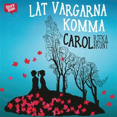 Cover for Carol Rifka Brunt · Låt vargarna komma (Audiobook (MP3)) (2014)