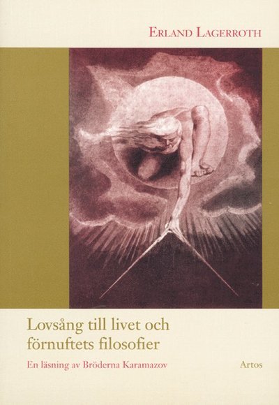 Cover for Erland Lagerroth · Lovsång till livet och förnuftets filosofier : en läsning av Bröderna Karam (Bok) (1994)