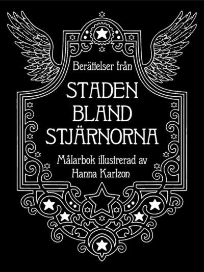 Berättelser från staden bland stjärnorna - Hanna Karlzon - Kirjat - Tukan Förlag - 9789180371339 - perjantai 25. maaliskuuta 2022