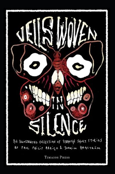 Veils Woven in Silence - Paul Philip Abrigo - Books - Timaios Press - 9789187611339 - March 22, 2020