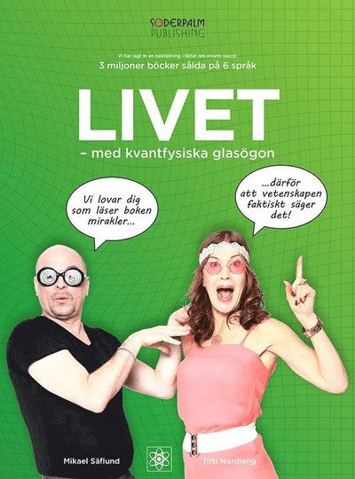 Livet med kvantfysiska glasögon - Mikael Säflund - Books - Soderpalm Publishing - 9789188403339 - June 3, 2016