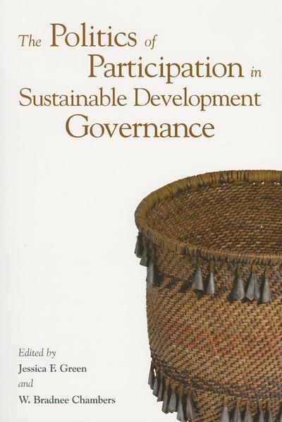 Cover for United Nations University · The Politics of Participation in Sustainable Development Governance (Paperback Book) (2007)