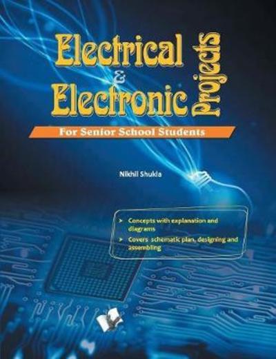 Cover for Nikhil Shukla · Electrical &amp; Electronics Projects (Book) (2017)