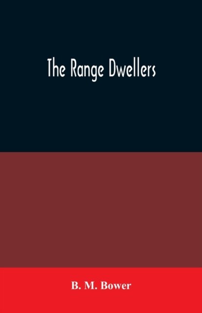 Cover for B M Bower · The Range Dwellers (Paperback Bog) (2020)
