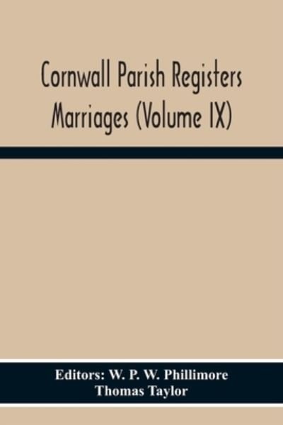 Cover for Thomas Taylor · Cornwall Parish Registers Marriages (Volume Ix) (Paperback Bog) (2020)