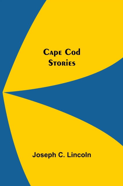 Cover for Joseph C Lincoln · Cape Cod Stories (Paperback Book) (2021)