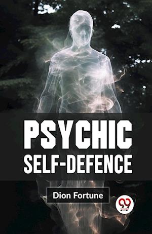 Cover for Dion Fortune · Psychic Self-Defense (Paperback Book) (2023)