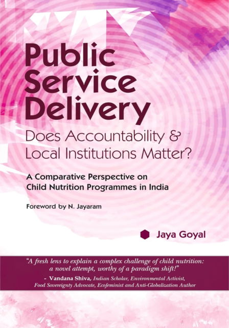 Cover for Jaya Goyal · Public Service Delivery: Does Accountability &amp; Local Institutions Matter? (Hardcover Book) (2025)