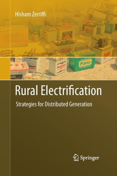 Cover for Hisham Zerriffi · Rural Electrification: Strategies for Distributed Generation (Paperback Book) [2011 edition] (2014)