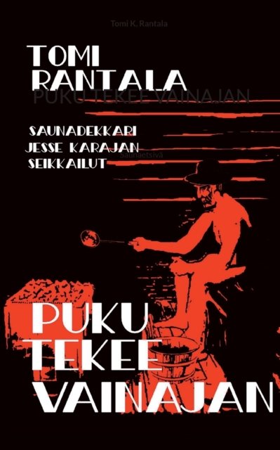 Cover for Tomi K. Rantala · Puku Tekee Vainajan (Paperback Book) (2022)
