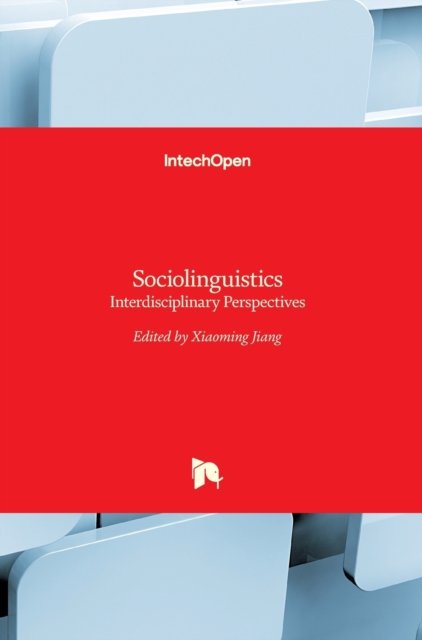Cover for Xiaoming Jiang · Sociolinguistics: Interdisciplinary Perspectives (Hardcover Book) (2017)