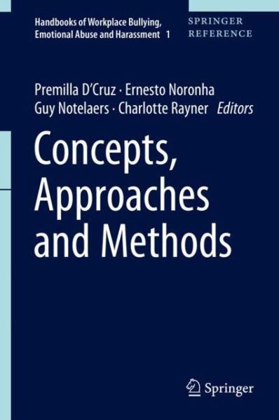Cover for Concepts, Approaches and Methods - Handbooks of Workplace Bullying, Emotional Abuse and Harassment (Hardcover Book) [2021 edition] (2021)