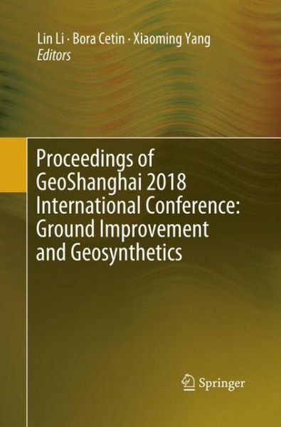 Cover for Proceedings of GeoShanghai 2018 International Conference: Ground Improvement and Geosynthetics (Paperback Book) [Softcover reprint of the original 1st ed. 2018 edition] (2019)