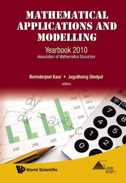 Cover for Berinderjeet Kaur · Mathematical Applications And Modelling: Yearbook 2010, Association Of Mathematics Educators (Hardcover bog) (2010)