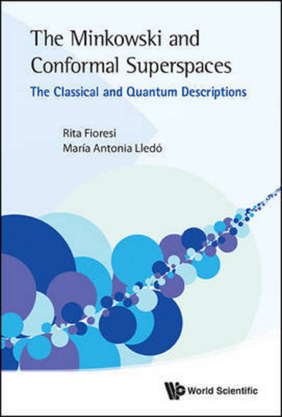 Cover for Fioresi, Rita (Univ Di Bologna, Italy) · Minkowski And Conformal Superspaces, The: The Classical And Quantum Descriptions (Hardcover Book) (2015)