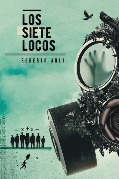 Cover for Roberto Arlt · Los siete locos (Paperback Book) (2019)