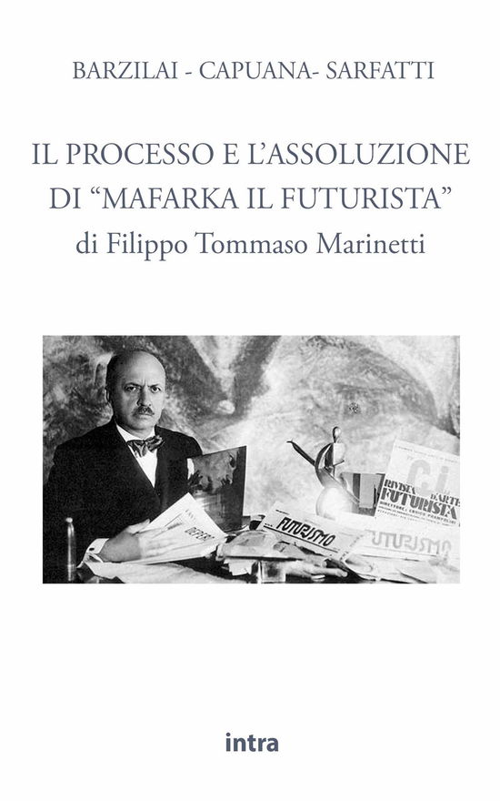 Cover for Filippo Tommaso Marinetti · Il Processo E L'Assoluzione Di Mafarka Il Futurista (Buch)