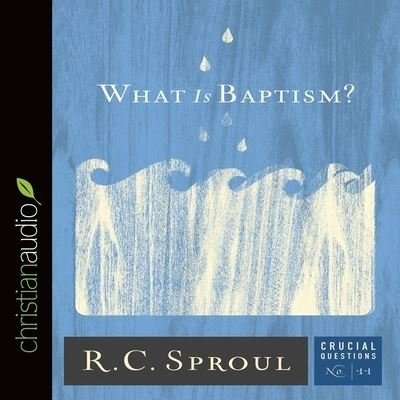 Cover for R C Sproul · What Is Baptism? (CD) (2014)