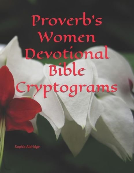 Cover for Sophia Aldridge · Proverb's Women Devotional Bible Cryptograms (Paperback Book) (2022)
