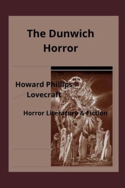 Cover for Howard Phillips Lovecraft · The Dunwich Horror (Annotated) (Paperback Book) (2022)