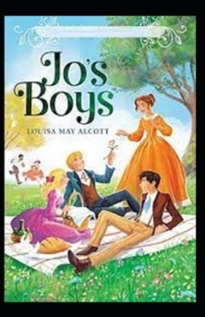 Cover for Louisa May Alcott · Jo's Boys, and How They Turned Out: A Sequel to Little Men Illustrated (Paperback Bog) (2022)