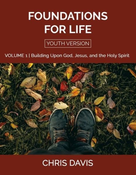 Cover for Chris Davis · Foundations for Life Volume 1 [Youth Version] (Pocketbok) (2021)