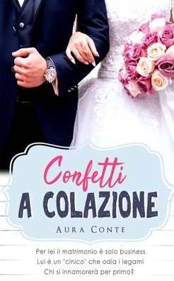 Cover for Aura Conte · Confetti a colazione - Confetti (Paperback Book) (2021)