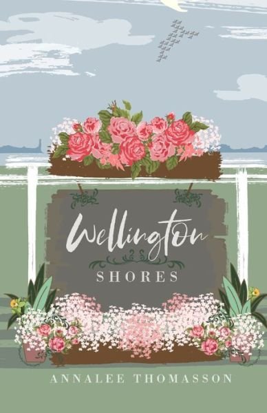 Wellington Shores - Wrightsville - Annalee Thomasson - Books - Independently Published - 9798597517339 - March 5, 2021