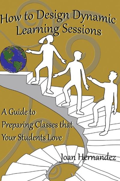 Cover for Joan Hernandez · How to Design Dynamic Learning Sessions (Paperback Book) (2018)