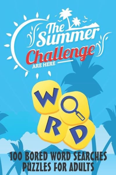 The Summer Challenge - 100 BORED WORD SEARCHES PUZZLES FOR ADULTS - Obeezon - Bücher - Independently Published - 9798642255339 - 30. April 2020