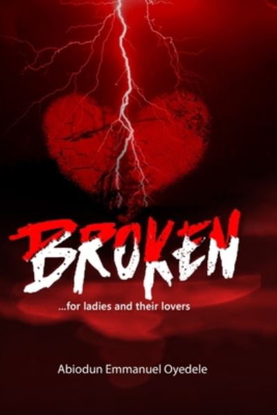 Cover for Abiodun Emmanuel Oyedele · Broken (Paperback Book) (2020)