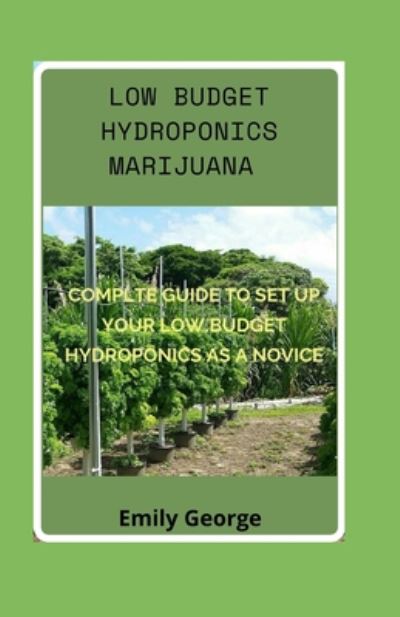 Cover for Emily George · Low Budget Hydroponics Marijuana (Paperback Book) (2020)