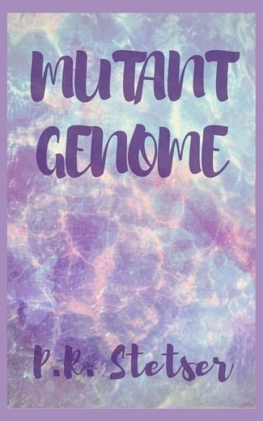 Cover for P R Stetser · Mutant Genome (Paperback Book) (2021)