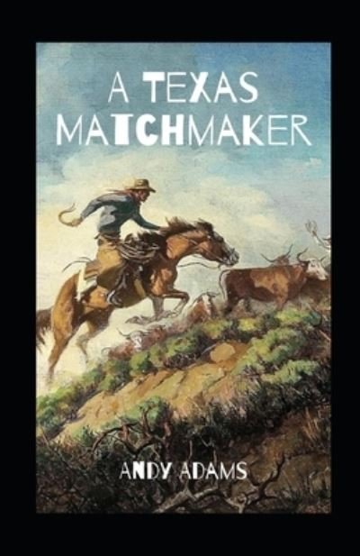 Cover for Andy Adams · A Texas Matchmaker Illustrated (Paperback Book) (2021)