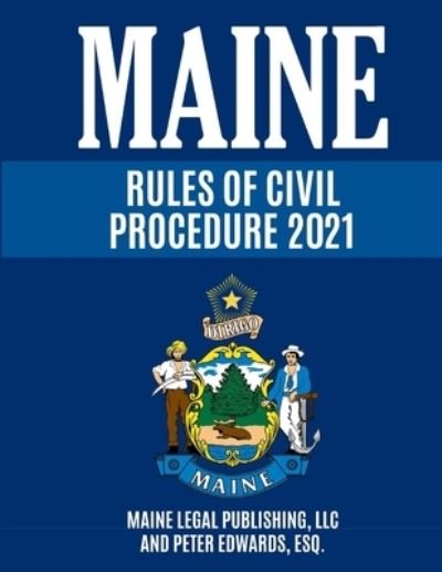 Cover for Peter Edwards · Maine Rules of Civil Procedure 2021 (Paperback Book) (2021)