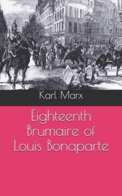 Cover for Karl Marx · Eighteenth Brumaire of Louis Bonaparte (Pocketbok) (2021)