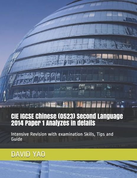 Cover for David Yao · CIE IGCSE Chinese (0523) Second Language 2014 Paper 1 Analyzes in details (Paperback Book) (2021)