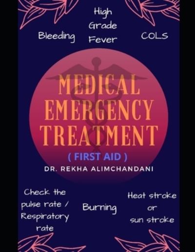 Cover for Rekha Alimchandani · Medical Emergency treatment (Paperback Book) (2021)