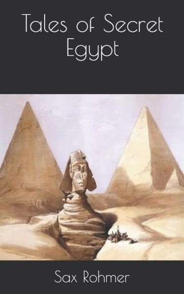 Cover for Sax Rohmer · Tales of Secret Egypt (Paperback Book) (2021)
